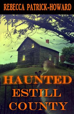 Haunted Estill County - Patrick-Howard, Rebecca