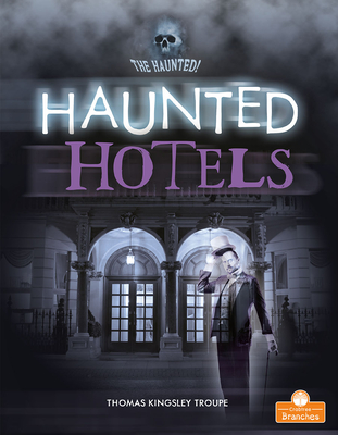 Haunted Hotels - Troupe, Thomas Kingsley