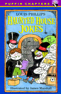 Haunted House Jokes - Phillips, Louis, and Neusner, Dena Wallenstein (Editor)