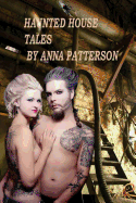 Haunted House Tales: Horror Year - Patterson, Anna B