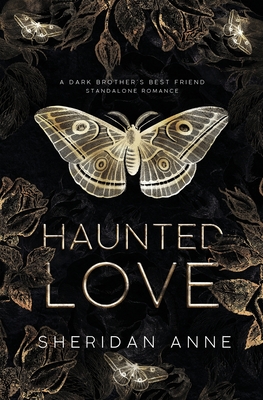 Haunted Love: A Dark Brother's Best Friend Standalone Romance - Anne, Sheridan
