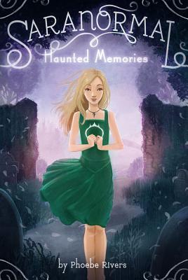 Haunted Memories - Rivers, Phoebe