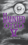 Haunted Ohio V: 200 Years of Ghosts