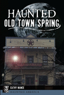 Haunted Old Town Spring