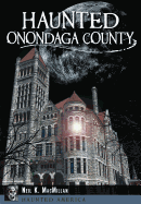 Haunted Onondaga County