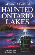Haunted Ontario Lakes: Ghost Stories