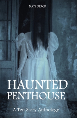 Haunted Penthouse - Stack, Nate