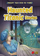 Haunted Titanic Stories