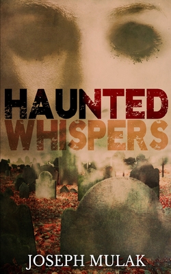 Haunted Whispers - Mulak, Joseph