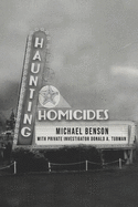 Haunting Homicides - Tubman, Donald a, and Benson, Michael