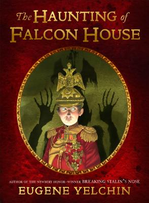 Haunting of Falcon House - Yelchin, Eugene