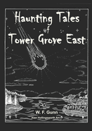 Haunting Tales of Tower Grove East