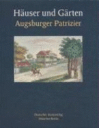 Hauser Und Garten Augsburger Patrizier