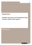 Haushalt. Eurozone in Der Dauerkrise! Kann Ein Staat Einfach Pleite Gehen?