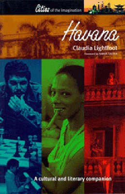 Havana: A Cultural and Literary Companion - Lightfoot, Claudia, and Calder, Simon (Foreword by)