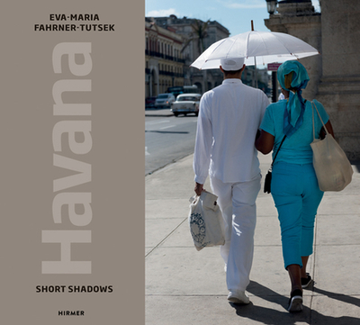 Havana: Short Shadows - Fahrner-Tutsek, Eva-Maria (Photographer)