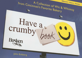 Have a Crumby Book: A Collection of Wit and Whimsy from Cincinnati's Favorite Bakery