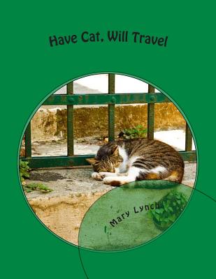 Have Cat, Will Travel - Lynch, Mary