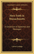 Have Faith in Massachusetts: A Collection of Speeches and Messages