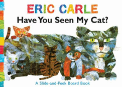 Have You Seen My Cat?: A Slide-And-Peek Board Book