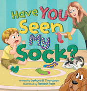 Have You Seen My Sock?: A Fun Seek-and-Find Rhyming Children's Book for Ages 3-7
