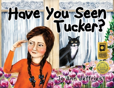 Have You Seen Tucker? - Jeffries, Jo Ann, and Tabor, Sierra (Editor)