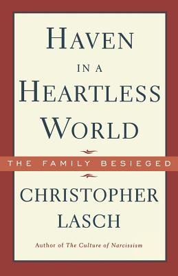 Haven in a Heartless World - Lasch, Christopher