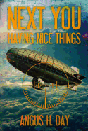 Having Nice Things: A Next You Novel