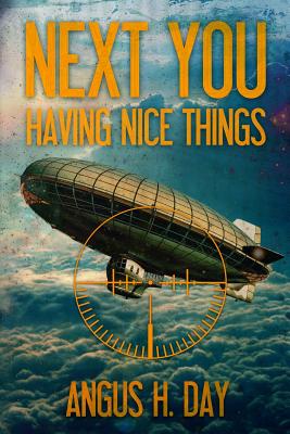 Having Nice Things: A Next You Novel - Greene, Laurie (Editor), and Day, Angus H