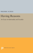 Having Reasons: An Essay on Rationality and Sociality