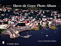 Havre de Grace Photo Album