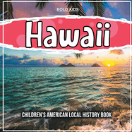 Hawaii: Children's American Local History Book