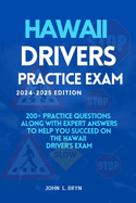 Hawaii drivers practice exam: 200+ practice questions along with expert answers to help you succeed on the Hawaii driver's exam