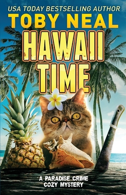 Hawaii Time: Funny Cozy Mystery - Neal, Toby