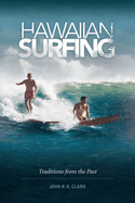 Hawaiian Surfing: Traditions from the Past