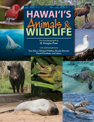 Hawaiis Animals & Wildlife - Pratt, H Douglas, and Walther, Michael, and Dove, Tom