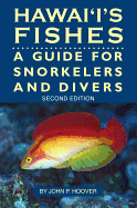 Hawaii's Fishes: A Guide for Snorkelers and Divers