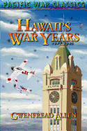 Hawaii's War Years, 1941-1945