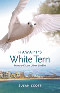 Hawai'i's White Tern: Manu-O-K , an Urban Seabird