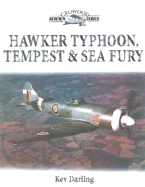 Hawker Typhoon, Tempest and Sea Fury - Darling, Kev