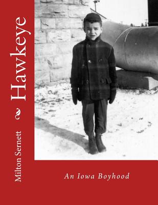 Hawkeye: An Iowa Boyhood - Sernett, Milton C