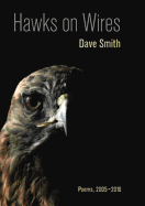 Hawks on Wires: Poems, 2005-2010