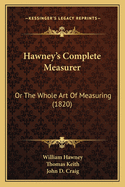 Hawney's Complete Measurer: Or the Whole Art of Measuring (1820)