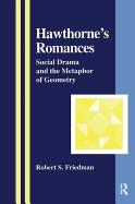 Hawthorne's Romances: Social Drama and the Metaphor of Geometry