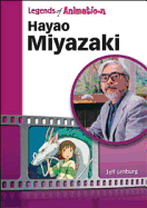 Hayao Miyazaki: Japan's Premier Anime Storyteller - Lenburg, Jeff