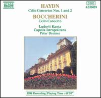 Haydn: Cello Concertos Nos 1 and 2; Boccherini: Cello Concerto - Ludovit Kanta (cello); Capella Istropolitana; Peter Breiner (conductor)