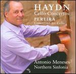 Haydn: Cello Concertos; Pereira: Concertino for Cello