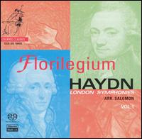 Haydn: London Symphonies (arr. Salomon), Vol. 1 - Florilegium