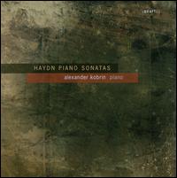 Haydn: Piano Sonatas - Alexander Kobrin (piano)