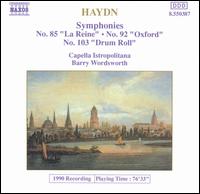 Haydn: Symphonies No. 85, 92 & 103 - Capella Istropolitana; Barry Wordsworth (conductor)